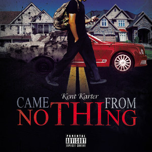 Came From Nothin (Explicit)
