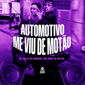 AUTOMOTIVO ME VIU DE MOTÃO (Explicit)