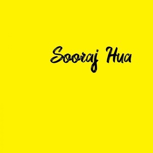 Sooraj Hua
