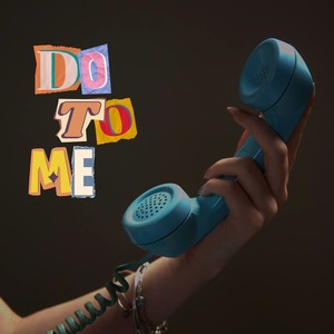 Do To Me (Explicit)