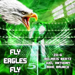 Fly Eagles Fly (feat. Juel Anthony & Mike Brunch)