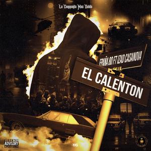 El Calenton (feat. EPAÑA 80 & IZAD CASANOVA)