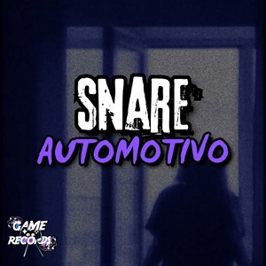 Snare Automotivo (Explicit)
