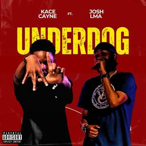 Underdog (feat. Josh LMA) [Explicit]