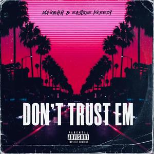 Don't Trust Em (Explicit)