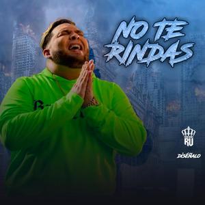 No Te Rindas(feat. Dandy Bway & Rey Urbano)