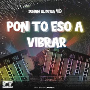 Pon to eso a vibrar