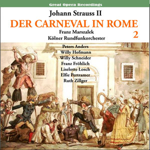 Strauss II: Der Karneval in Rom (The Carnival in Rome) Operetta, Vol. 2 (1950)