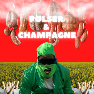 PØLSER & CHAMPAGNE