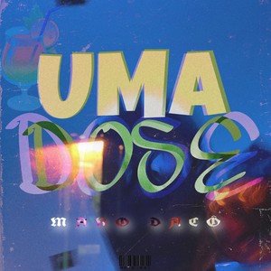 Uma Dose (Explicit)