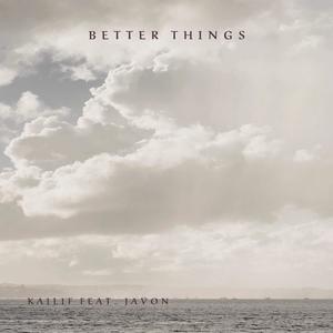 Better Things (feat. Javon)