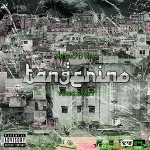 Tangerino(feat. Yung Slatt) (Explicit)