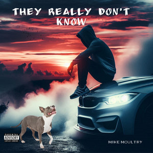 They Really Don't Know (Explicit)