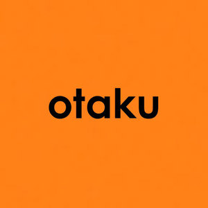 Otaku (Explicit)