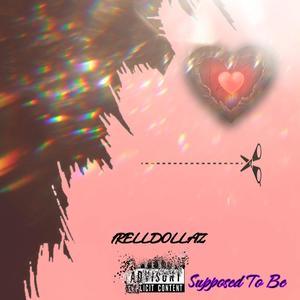 Supposed To Be (Explicit)