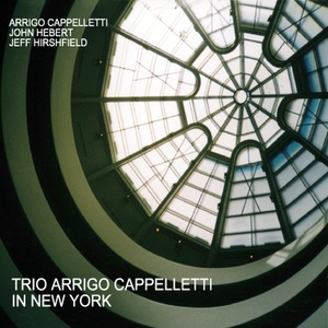 Trio Arrigo Cappelletti In New York