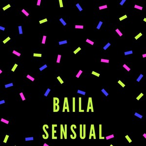 Baila Sensual (Explicit)