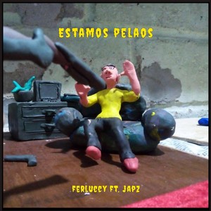 Estamos Pelaos (Explicit)