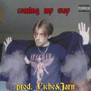 coming my way (Explicit)