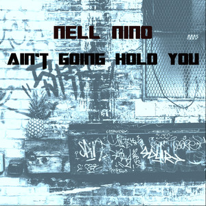 Ain't Going To Hold You (Explicit)
