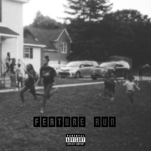 Feature Run (Explicit)