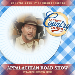 Appalachian Road Show at Larry’s Country Diner (Live / Vol. 1)