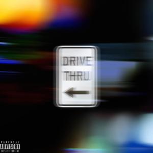 Drivethru (Explicit)