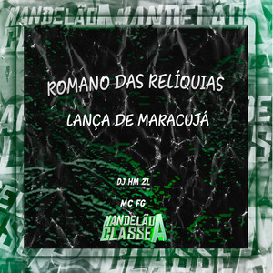 Romano Das Relíquias - Lança De Maracujá (Explicit)