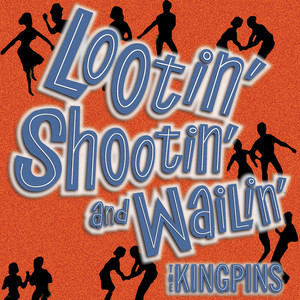 Lootin' Shootin' and Wailin'