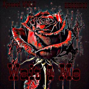 Wait 4 Me (feat. KESSIBOI)