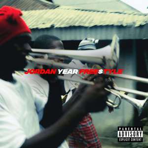 Jordan Year Freestyle (Explicit)