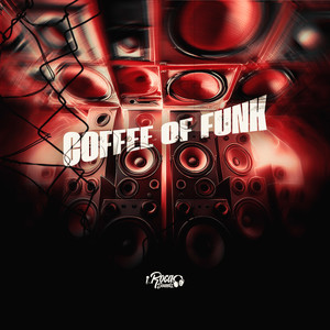 Coffe Of Funk (Explicit)