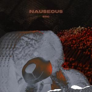 Nauseous (Explicit)