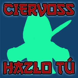 Ciervoss - Hazlo tú