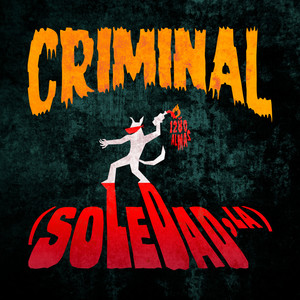 La Soledad Criminal (Explicit)