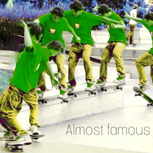 Almost famous (Explicit)