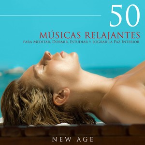 50 Músicas Relajantes - La Mejor Selección de Música Relajante Antiestrés para Meditar, Dormir, Estudiar y Lograr la Paz Interior