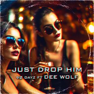 JUST DROP HIM Pop (feat. DEE WOLF)