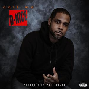 Call Me D-Nice (Explicit)