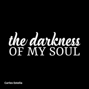The Darkness of My Soul