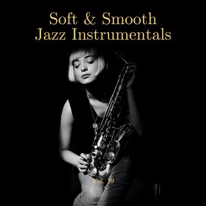 Soft & Smooth Jazz Instrumentals, Vol. 19