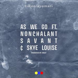 As We Go (feat. Holly, Nonchalant Savant & Skye Louise) (Radio Edit)