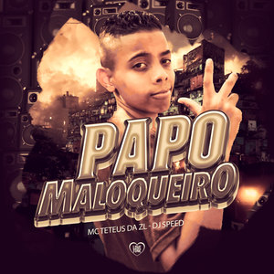 Papo de Maloqueiro (Explicit)