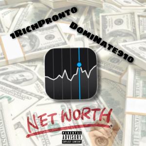 Networth (feat. 1RichPronto) [Explicit]