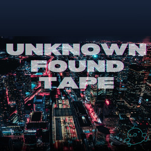 Unknown Found Tape (Explicit)