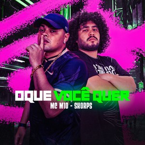 O Que Você Quer (Explicit)