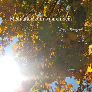 Meditation zum wahren Sein