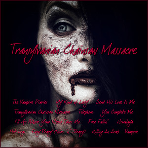 Transylvanian Chainsaw Massacre (Explicit)