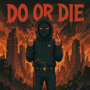 Do or Die (Explicit)