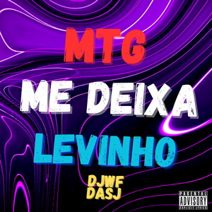 MTG Me Deixa Levinho (Explicit)